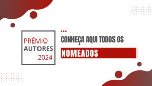 PRÉMIO AUTORES 2024 | NOMEADOS