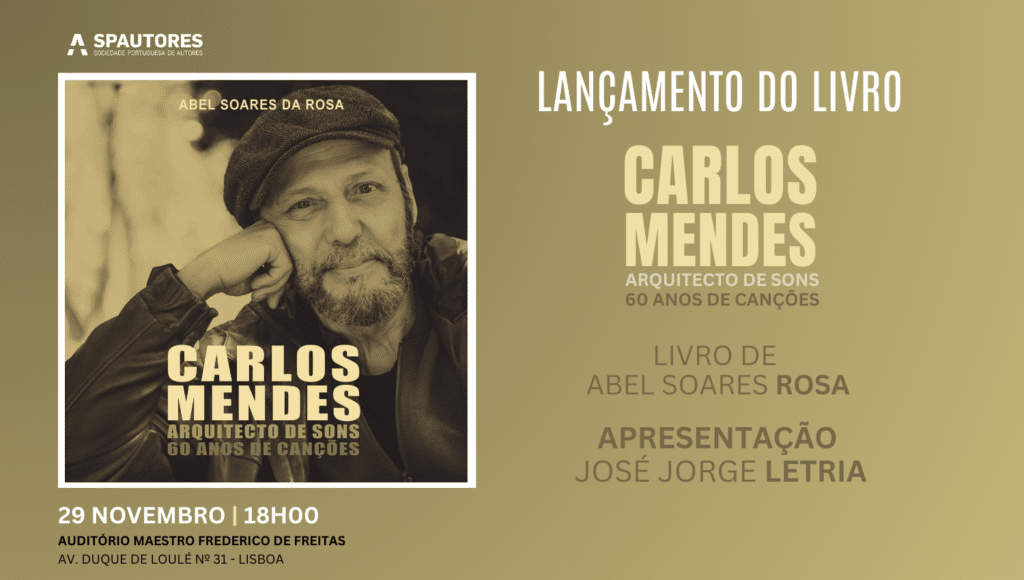 Lançamento livro “CARLOS MENDES – ARQUITECTO DE SONS, 60 ANOS DE CANÇÕES”