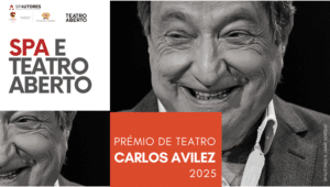 Prémio de Teatro Carlos Avilez – SPAUTORES/Teatro Aberto 2025